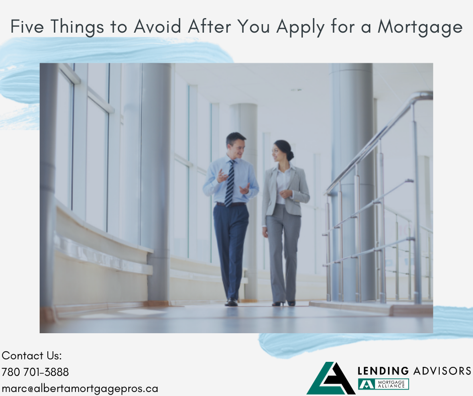 Five Things to Avoid After You Apply for a Mortgage